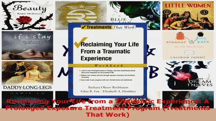 Download  Reclaiming Your Life from a Traumatic Experience A Prolonged Exposure Treatment Program Ebook Free