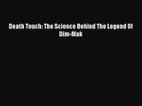 Death Touch: The Science Behind The Legend Of Dim-Mak [Download] Full Ebook