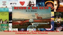 Download  RUGER AND HIS GUNS  A History of the Man the Company and Their Firearms Ebook Online