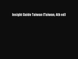 Insight Guide Taiwan (Taiwan 4th ed) [Read] Full Ebook