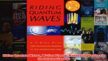 Riding Quantum Waves A 7Step Plan for Manifesting Desires in the Information Age