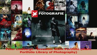 Download  Peter Lindbergh  Invasion Stern Portfolio Stern Portfolio Library of Photography EBooks Online