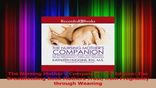 The Nursing Mothers Companion 7th Edition The Breastfeeding Book Mothers Trust from Download