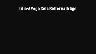 Lilias! Yoga Gets Better with Age [Download] Full Ebook