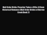 Mail Order Bride: Preacher Takes a Wife: A Clean Historical Romance (Mail Order Brides of Burrow