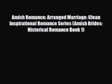 Amish Romance: Arranged Marriage: Clean Inspirational Romance Series (Amish Brides: Historical