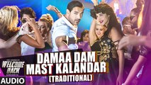 Damaa Dam Mast Kalandar (Traditional) FULL VIDEO Song - Mika and Honey Singh - Welcome Back