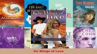 Read  On Wings of Love Ebook Free