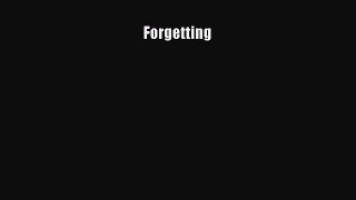 Forgetting [Read] Online
