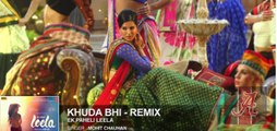 Khuda Bhi - Remix' Full Song (Audio) - Sunny Leone - Mohit Chauhan - Ek Paheli Leela =>  Must Watch