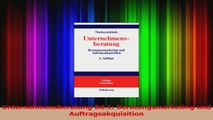 Lesen  Unternehmensberatung Bd1 Beratungsmarketing und Auftragsakquisition Ebook Frei