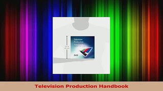 Download  Television Production Handbook Ebook Free