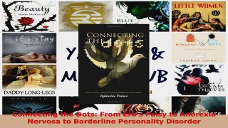Read  Connecting the Dots From Erbs Palsy to Anorexia Nervosa to Borderline Personality EBooks Online