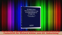 Lesen  Marketing Management und Unternehmensführung Festschrift für Richard Köhler zum 65 Ebook Frei