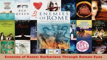 PDF Download  Enemies of Rome Barbarians Through Roman Eyes Read Online