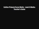 Collins Primary Focus Maths - Level 6 Maths: Teacher's Guide [Download] Online