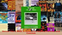 Read  Soccer The Z Way A Guide For Players Parents and Coaches Ebook Free