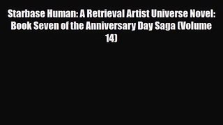 Starbase Human: A Retrieval Artist Universe Novel: Book Seven of the Anniversary Day Saga (Volume