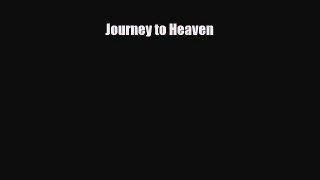 Journey to Heaven [PDF] Full Ebook
