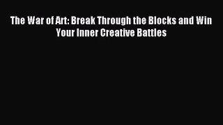 The War of Art: Break Through the Blocks and Win Your Inner Creative Battles [PDF] Full Ebook