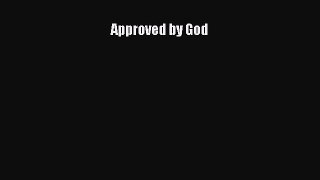 Approved by God [Read] Full Ebook