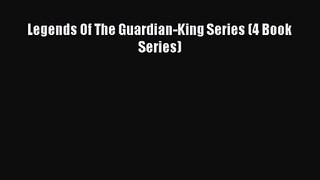 Legends Of The Guardian-King Series (4 Book Series) [Read] Online