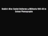 Stalin's War: Soviet Uniforms & Militaria 1941-45 in Colour Photographs [PDF] Online