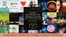 Read  ACSMs Guidelines for Exercise Testing and Prescription American College of Sports Ebook Free