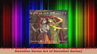 PDF Download  Form of Beauty  The Krishna Art of BG Sharma Art of Devotion Series Art of Devotion Read Online