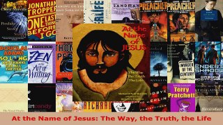 Read  At the Name of Jesus The Way the Truth the Life EBooks Online