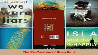 Read  The ReCreation of Brian Kent PDF Free