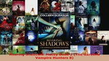 Read  Roaring Shadows Macey Book 2 The Gardella Vampire Hunters 8 Ebook Free