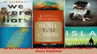 Download  Be All You Can Be A Challenge to Stretch Your GodGiven Potential PDF Free