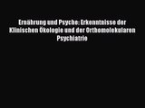 Ernährung und Psyche: Erkenntnisse der Klinischen Ökologie und der Orthomolekularen Psychiatrie