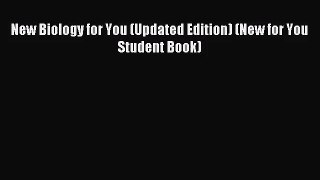 New Biology for You (Updated Edition) (New for You Student Book) [PDF] Online