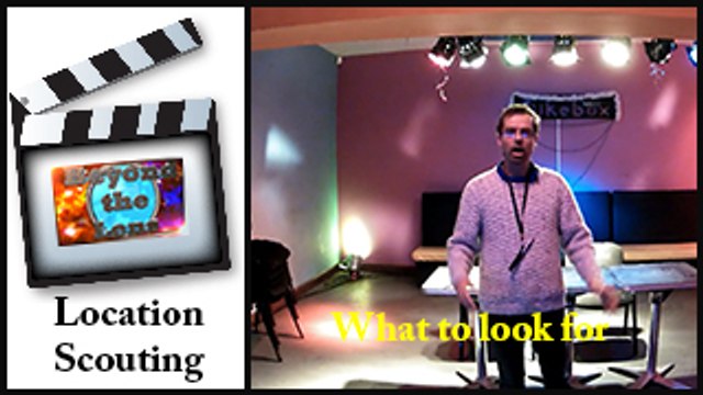 Location scouting, what to look out for