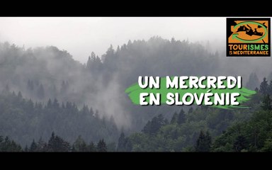 Tourismes de la Méditerranée - Jour 65: Un mercredi en Slovénie