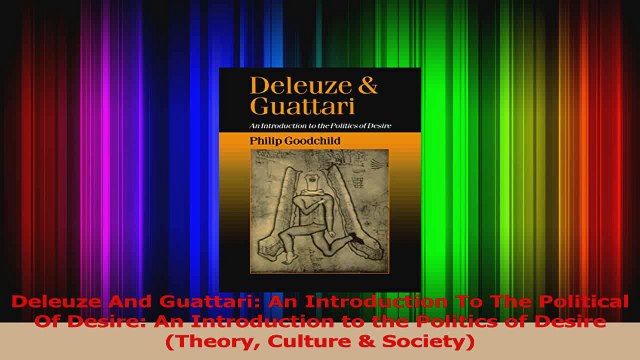 Download Deleuze And Guattari An Introduction To The Political Of Desire An Introduction to the PDF Free