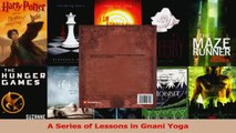 Download  A Series of Lessons in Gnani Yoga PDF Online