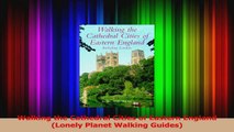 Read  Walking the Cathedral Cities of Eastern England Lonely Planet Walking Guides Ebook Free