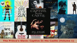 Download  The Princes Slave Captive In His Castle Volume 1 PDF Free