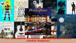 PDF Download  The Wonders of Portofino and the Italian Riviera Italian Regions Read Full Ebook