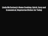 Linda McCartney's Home Cooking: Quick Easy and Economical Vegetarian Dishes for Today [Read]