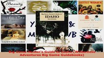 Read  Big Game Hunters Guide to Idaho Wilderness Adventures Big Game Guidebooks EBooks Online