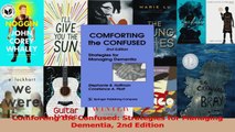 Read  Comforting the Confused Strategies for Managing Dementia 2nd Edition Ebook Free