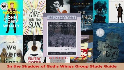 Read  In the Shadow of Gods Wings Group Study Guide Ebook Online