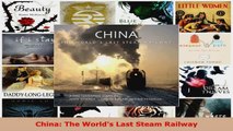 Download  China The Worlds Last Steam Railway Ebook Free