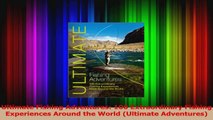 Read  Ultimate Fishing Adventures 100 Extraordinary Fishing Experiences Around the World Ebook Free