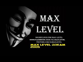 MAX LEVEL Dream 2005 clip
