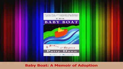 Baby Boat A Memoir of Adoption Read Online